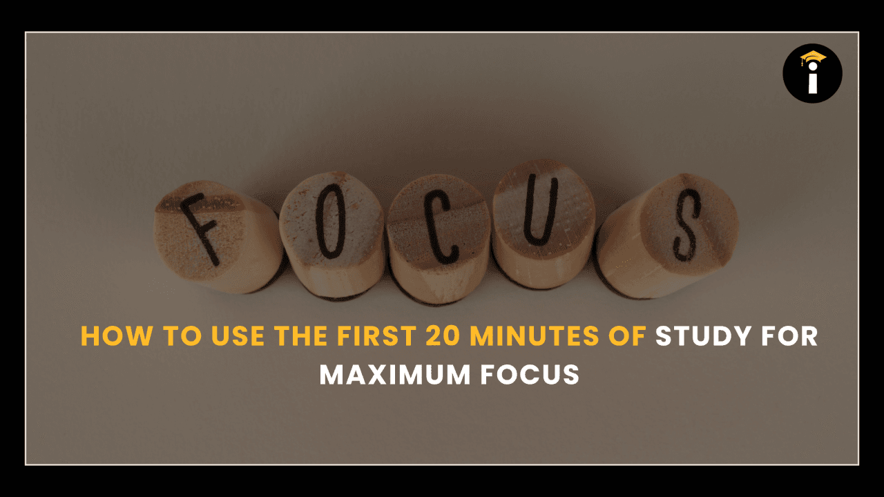 How to Use the First 20 Minutes of Study for Maximum Focus