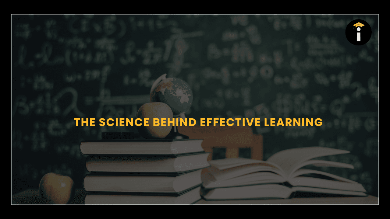 The Science Behind Effective Learning