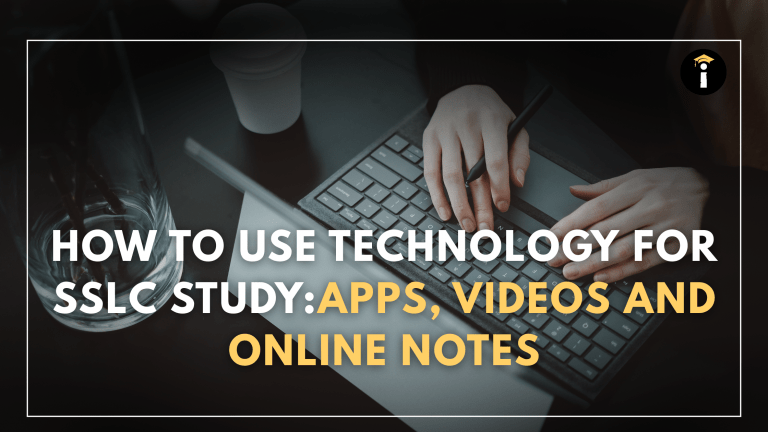 How to Use Technology for SSLC Study: Apps, Videos, and Online Notes