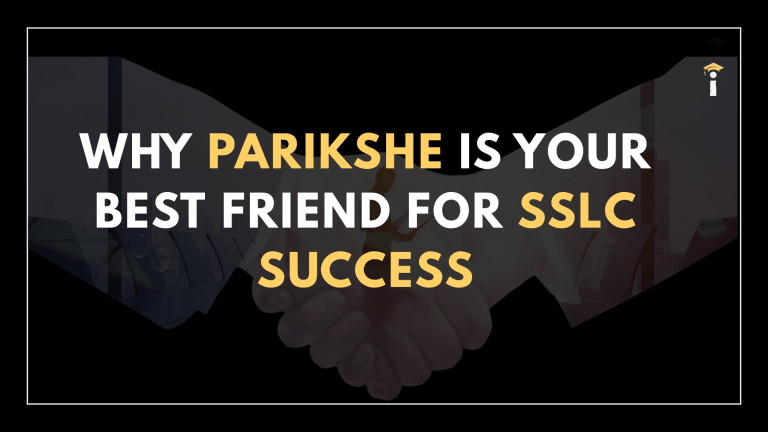 Why PARIKSHE is Your Best Friend for SSLC Success