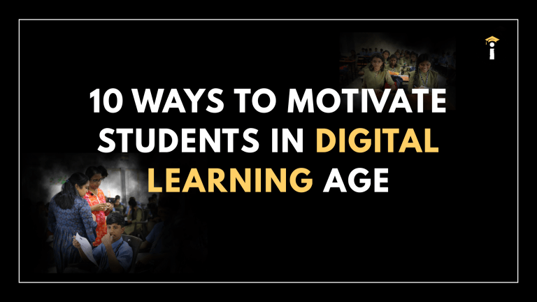 10 Ways to Motivate Students in the Digital Learning Age