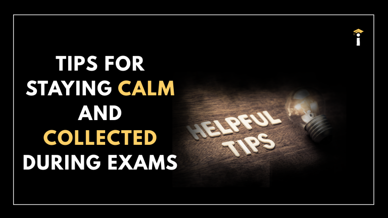 Exam Stress: Tips for Staying Calm and Collected