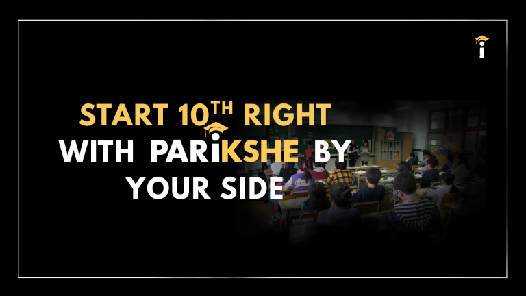 Start 10th Right with Parikshe by Your Side