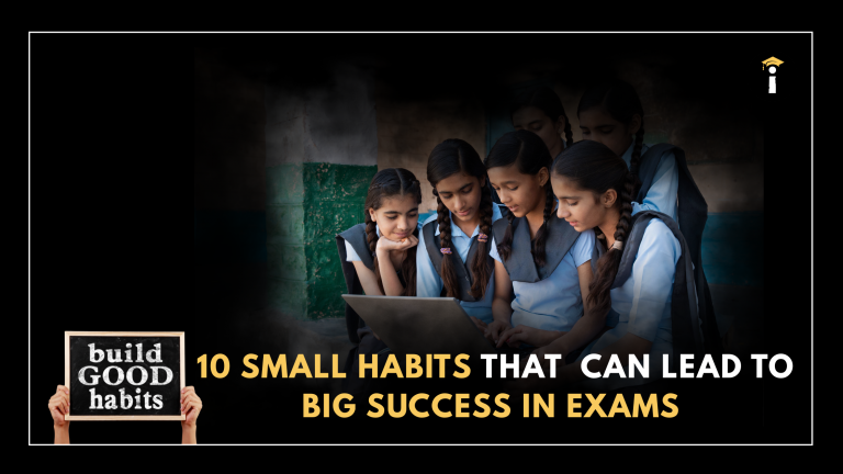 10 Small Habits That Lead to Big Success in Exams