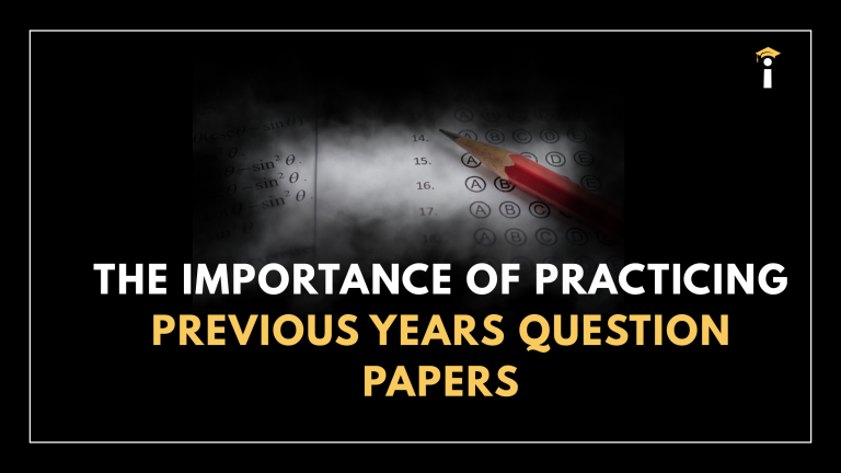The Importance of Practicing Previous Years’ Question Papers