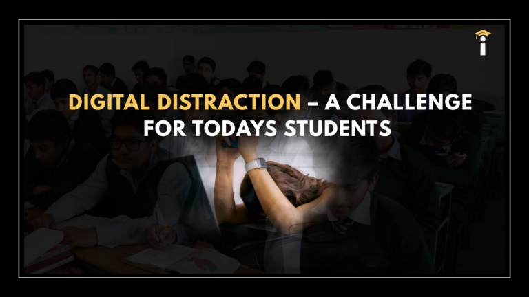 Digital Distraction – A Challenge for Today’s Students