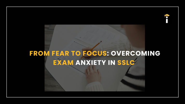 From Fear to Focus: Overcoming Exam Anxiety in SSLC