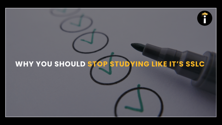 Why You Should Stop Studying Like It’s SSLC