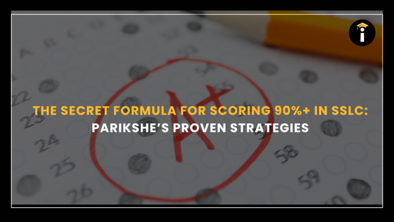 The Secret Formula for Scoring 90%+ in SSLC: Parikshe’s Proven Strategies